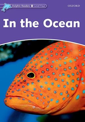 DOLPHIN READERS 4. IN THE OCEAN | 9780194401135 | Llibreria Huch - Llibreria online de Berga 