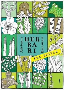 HERBARI PER PINTAR | 9788494990427 | BARMAN, ADRIANNE | Llibreria Huch - Llibreria online de Berga 