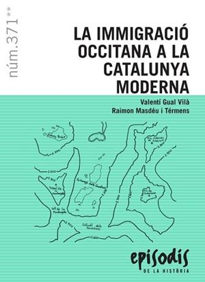 IMMIGRACIÓ OCCITANA A LA CATALUNYA MODERNA, LA | 9788423208715 | GUAL VILÀ, VALENTÍ/MASDÉU I TÉRMENS, RAIMON | Llibreria Huch - Llibreria online de Berga 