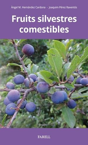 FRUITS SILVESTRES COMESTIBLES | 9788417116415 | HERNÁNDEZ CARDONA, ÀNGEL | Llibreria Huch - Llibreria online de Berga 