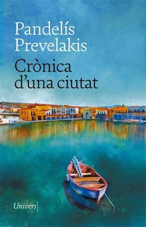 CRÒNICA D'UNA CIUTAT | 9788418375767 | PREVELAKIS, PANDELÍS | Llibreria Huch - Llibreria online de Berga 