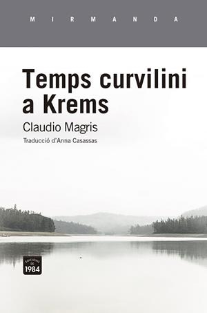 TEMPS CURVILINI A KREMS | 9788416987962 | MAGRIS, CLAUDIO | Llibreria Huch - Llibreria online de Berga 