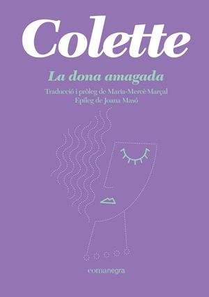 DONA AMAGADA, LA | 9788418022944 | COLETTE | Llibreria Huch - Llibreria online de Berga 