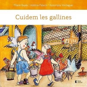 CUIDEM LES GALLINES | 9788497667203 | PALACÍN PEGUERA, ADELINA/BAYÉS LUNA, PILARÍN/VERDAGUER DODAS, ASSUMPTA | Llibreria Huch - Llibreria online de Berga 