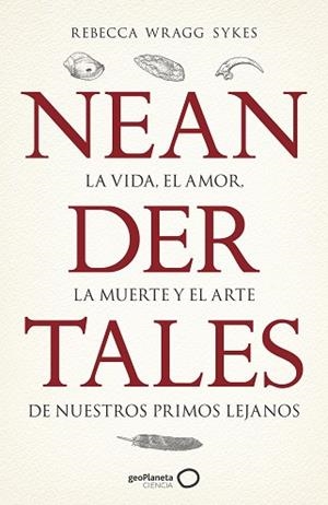 NEANDERTALES | 9788408246558 | WRAGG SYKES, REBECCA | Llibreria Huch - Llibreria online de Berga 