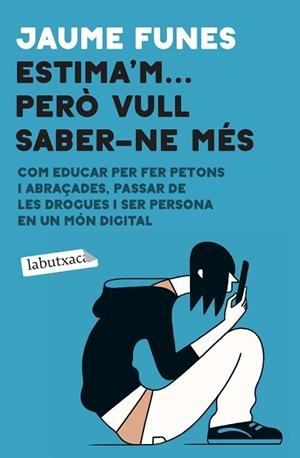 ESTIMA'M PERÒ VULL SABER-NE MÉS | 9788418572456 | FUNES, JAUME | Llibreria Huch - Llibreria online de Berga 
