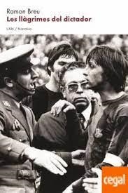 LLAGRIMES DEL DICTADOR, LES | 9788412379013 | BREU, RAMON | Llibreria Huch - Llibreria online de Berga 