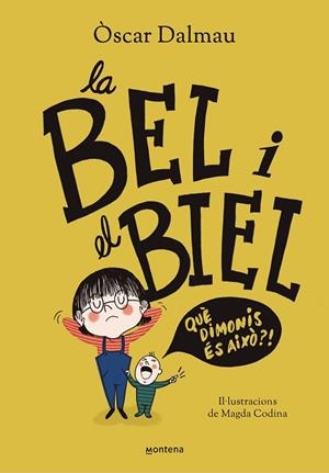 BEL I EL BIEL. QUÉ DIMONIS ÉS AIXÒ?, LA | 9788418483561 | DALMAU, OSCAR | Llibreria Huch - Llibreria online de Berga 