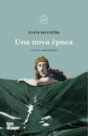 UNA NOVA EPOCA - CAT | 9788418705090 | SILVIA BALLESTRA | Llibreria Huch - Llibreria online de Berga 