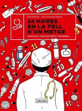 24 HORES EN LA PELL D'UN METGE | 9788412385403 | PRÉVOT, PASCAL/GAUTIER, ANNE-CHARLOTTE | Llibreria Huch - Llibreria online de Berga 