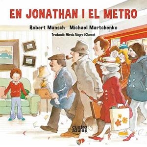 JONATHAN I EL METRO, EN | 9788494904875 | MUNSCH, ROBERT | Llibreria Huch - Llibreria online de Berga 