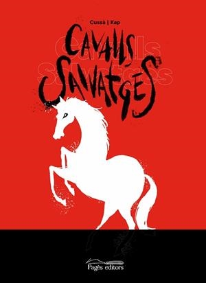 CAVALLS SALVATGES | 9788413032955 | CUSSÀ BALAGUER, JORDI/CAPDEVILA, JAUME | Llibreria Huch - Llibreria online de Berga 
