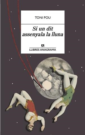 SI UN DIT ASSENYALA LA LLUNA | 9788433915979 | POU, TONI | Llibreria Huch - Llibreria online de Berga 