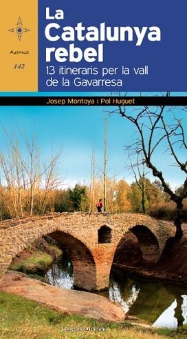 CATALUNYA REBEL, LA  | 9788490343043 | MONTOYA, JOSEP / HUGUET, POL | Llibreria Huch - Llibreria online de Berga 
