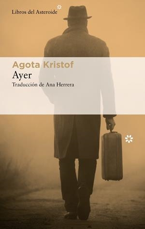 AYER | 9788417977825 | KRISTOF, AGOTA | Llibreria Huch - Llibreria online de Berga 