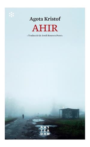 AHIR | 9788417918569 | KRISTOF, AGOTA | Llibreria Huch - Llibreria online de Berga 
