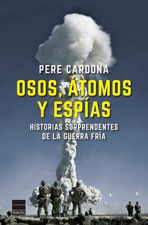 OSOS, ÁTOMOS Y ESPÍAS | 9788418216251 | CARDONA, PERE | Llibreria Huch - Llibreria online de Berga 