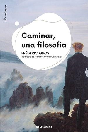CAMINAR, UNA FILOSOFIA | 9788413560687 | GROS, FRÉDÉRIC | Llibreria Huch - Llibreria online de Berga 