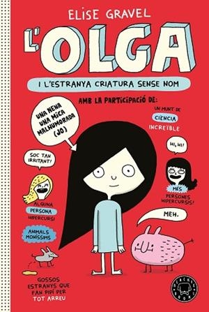 OLGA I L'ESTRANYA CRIATURA SENSE NOM | 9788418733123 | GRAVEL, ELISE | Llibreria Huch - Llibreria online de Berga 