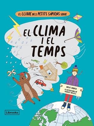 LLIBRE DELS PETITS SÀPIENS SOBRE EL CLIMA I EL TEMPS, EL | 9788412310160 | COOPER, ROSIE/RUSSELL, HARRIET | Llibreria Huch - Llibreria online de Berga 