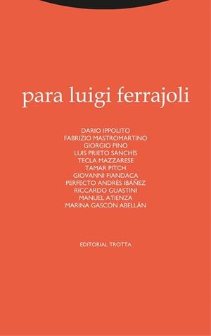 PARA LUIGI FERRAJOLI | 9788413640259 | IPPOLITO, DARIO/MASTROMARTINO, FABRIZIO/PINO, GIORGIO/PRIETO SANCHÍS, LUIS/MAZZARESE, TECLA/PITCH, T | Llibreria Huch - Llibreria online de Berga 