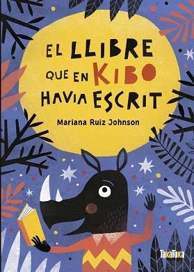 LLIBRE QUE EN KIBO HAVIA ESCRIT, EL | 9788418821059 | RUIZ JOHNSON, MARIANA | Llibreria Huch - Llibreria online de Berga 