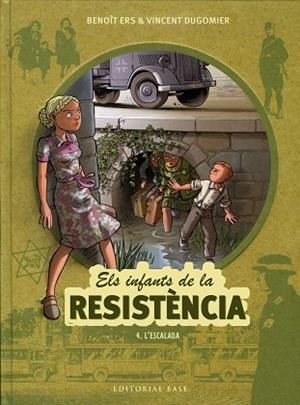 INFANTS DE LA RESISTÈNCIA 4. L'ESCALADA | 9788417759070 | ERS, BENOÎT/DUGOMIER, VINCENT | Llibreria Huch - Llibreria online de Berga 