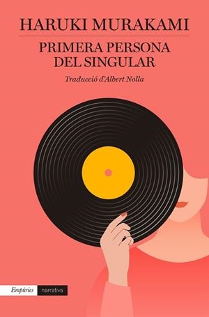 PRIMERA PERSONA DEL SINGULAR | 9788418833090 | MURAKAMI, HARUKI | Llibreria Huch - Llibreria online de Berga 