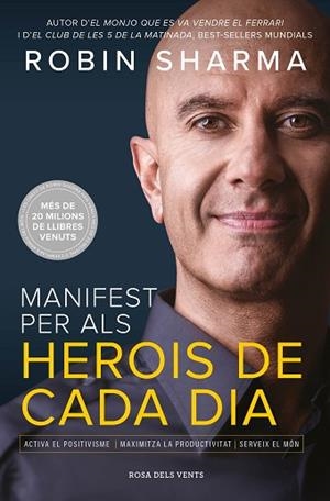 MANIFEST PER ALS HEROIS DE CADA DIA | 9788417627645 | SHARMA, ROBIN | Llibreria Huch - Llibreria online de Berga 