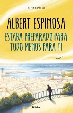 ESTABA PREPARADO PARA TODO MENOS PARA TI | 9788425360503 | ESPINOSA, ALBERT | Llibreria Huch - Llibreria online de Berga 