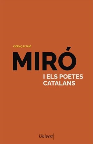 MIRO I ELS POETES CATALANS | 9788418375781 | ALTAIÓ, VICENÇ | Llibreria Huch - Llibreria online de Berga 