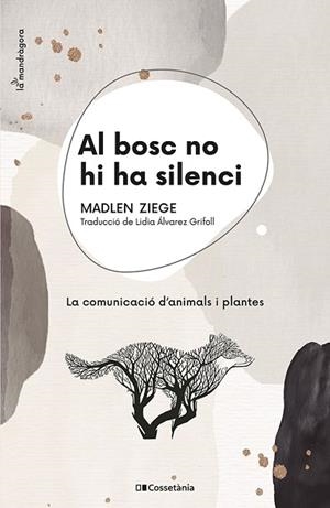 AL BOSC NO HI HA SILENCI | 9788413560663 | ZIEGE, MADLEN | Llibreria Huch - Llibreria online de Berga 