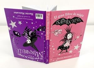 EL GRAN LLIBRE DE MÀGIA DE LA ISADORA I LA MIRABELLE (LA ISADORA MOON) | 9788420440811 | MUNCASTER, HARRIET | Llibreria Huch - Llibreria online de Berga 