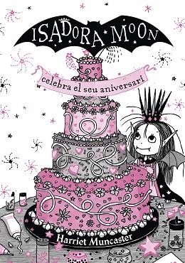 ISADORA MOON CELEBRA EL SEU ANIVERSARI. EDICIÓ ESPECIAL | 9788420456881 | MUNCASTER, HARRIET | Llibreria Huch - Llibreria online de Berga 