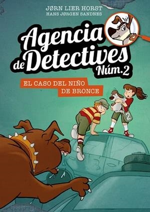AGENCIA DE DETECTIVES NÚM. 2 - 7. EL CASO DEL NIÑO DE BRONCE | 9788424663131 | HORST, JORN LIER | Llibreria Huch - Llibreria online de Berga 