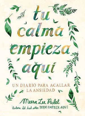 TU CALMA EMPIEZA AQUÍ | 9788401026294 | PATEL, MEERA LEE | Llibreria Huch - Llibreria online de Berga 
