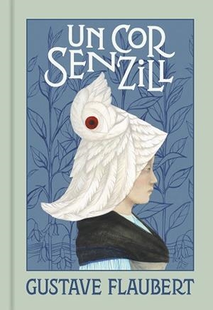 COR SENZILL, UN | 9788418062148 | FLAUBERT, GUSTAVE | Llibreria Huch - Llibreria online de Berga 