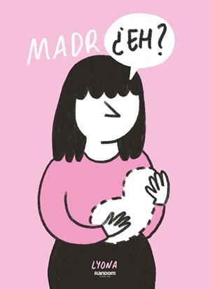 MADR¿EH? | 9788418040054 | LYONA, | Llibreria Huch - Llibreria online de Berga 