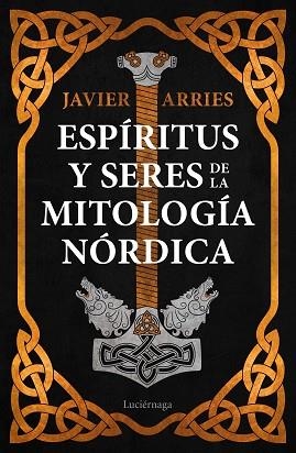 ESPIRITUS Y SERES DE LA MITOLOGÍA NÓRDICA | 9788418015779 | ARRIES, JAVIER | Llibreria Huch - Llibreria online de Berga 