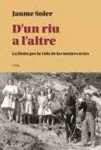 D'UN RIU A L'ALTRE | 9788412379044 | SOLER, JAUME | Llibreria Huch - Llibreria online de Berga 