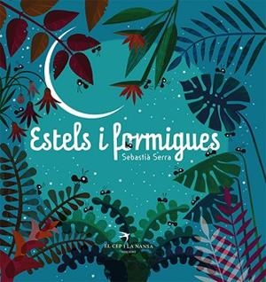 ESTELS I FORMIGUES | 9788418522727 | SERRA, SEBASTIÀ | Llibreria Huch - Llibreria online de Berga 