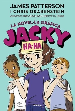 JACKY HA-HA 3. LA NOVEL·LA GRÀFICA | 9788424670252 | PATTERSON, JAMES/GRABENSTEIN, CHRIS | Llibreria Huch - Llibreria online de Berga 