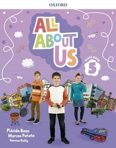 ALL ABOUT US 5. CLASS BOOK | 9780194562409 | BAZO, PLÁCIDO/REILLY, VANESSA/PEÑATE, MARCOS | Llibreria Huch - Llibreria online de Berga 