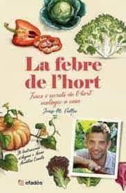 FEBRE DE L'HORT, LA | 9788418243134 | VALLES, JOSEP M. | Llibreria Huch - Llibreria online de Berga 