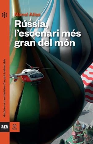 RUSSIA, L'ESCENARI MÉS GRAN DEL MÓN | 9788418928062 | ALÍAS TORT, MANEL | Llibreria Huch - Llibreria online de Berga 