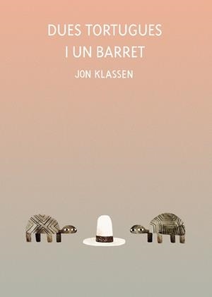 DUES TORTUGUES I UN BARRET | 9788418599071 | KLASSEN, JON | Llibreria Huch - Llibreria online de Berga 