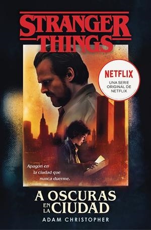 STRANGER THINGS: A OSCURAS EN LA CIUDAD | 9788466355872 | CHRISTOPHER, ADAM | Llibreria Huch - Llibreria online de Berga 
