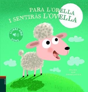 PARA L'ORELLA I SENTIRÀS L'OVELLA | 9788447945146 | VAN GENECHTEN, GUIDO | Llibreria Huch - Llibreria online de Berga 
