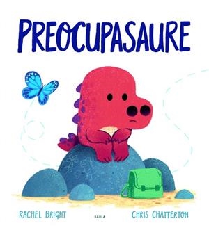 PREOCUPASAURE | 9788447943302 | BRIGHT, RACHEL | Llibreria Huch - Llibreria online de Berga 