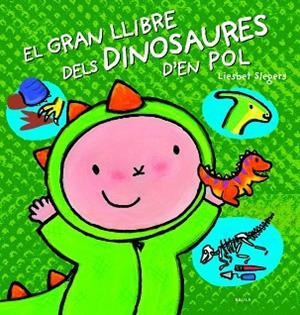 GRAN LLIBRE DELS DINOSAURES D'EN POL, EL | 9788447944866 | SLEGERS, LIESBET | Llibreria Huch - Llibreria online de Berga 